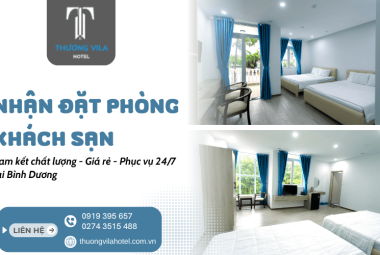 Đặt phòng khách sạn Bình Dương giá rẻ tại Thương Vila - An tâm mọi chuyến đi